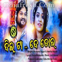 Dil Ta De Tora - Odia New Masti Song